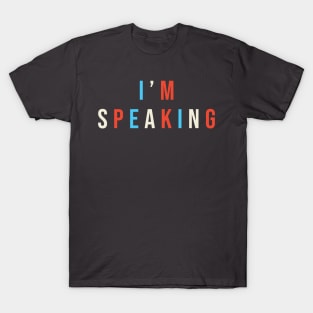 I'm Speaking Kamala Harris Biden 2020 T-Shirt